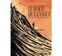 Le haut de la vague Thierry Murat (Auteur), Christophe Dabitch (Auteur)