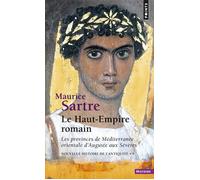 Nouvelle histoire de l'Antiquité 9 — Haut-Empire romain : Méditerranée orientale Auguste–Sévères