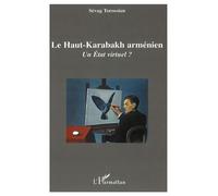 Le Haut-Karabakh arménien Un Etat virtuel? - Sevag Torossian - L'harmattan - broché - Essai