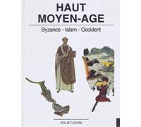 Le haut Moyen-Âge : Byzance, islam et Occident