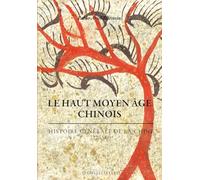 Le Haut Moyen Age Chinois - Histoire Générale De La Chine (220-589)