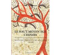 Le Haut Moyen Âge chinois Histoire générale de la Chine (220-589) - Pablo A. Blitstein - Belles Lettres - broché - Essai