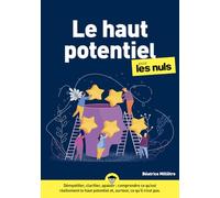 Béatrice Millêtre – Le Haut potentiel pour les Nuls – Guide – Broché