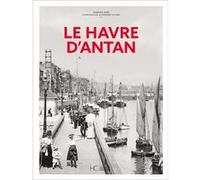 Le Havre d'Antan - Nouvelle édition