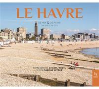 Isabelle Letelie, Chanel Koehl – Le Havre: De mer & de pierre – Broché