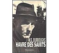 Havre des saints William Seward Burroughs (Auteur)