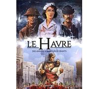 Le Havre T2, Des années sombres aux Géants