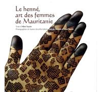 Le henné, art des femmes de Mauritanie