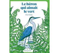 Le Héron qui aimait le vert