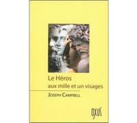 Le héros aux mille et un visages Joseph Campbell (Auteur)