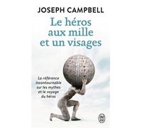 Le héros aux mille et un visages - Joseph Campbell - J'ai Lu - Poche - Etude