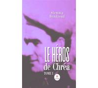 Le héros de Chréa Tome I - Slemnia Bendaoud - Le Lys Bleu - broché - Témoignage