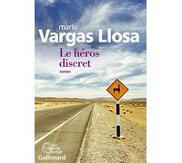 Le héros discret Mario Vargas Llosa (Auteur), Anne-Marie Casès (Traduction), Albert Bensoussan (Traduction)