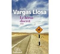 Le héros discret Mario Vargas Llosa (Auteur), Anne-Marie Casès (Traduction), Albert Bensoussan (Traduction)