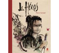 Le heros - Pierre Cornuel - Hongfei Cultures - broché - Document jeunesse dès 6 ans