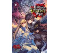 Le héros rit en parcourant une seconde fois le chemin de la vengeance, Vol. 3 (light novel)
