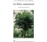 Le hêtre autrement Gérard Armand (Directeur éditorial), Armand g. (Auteur)