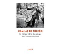 Le Hêtre et le Bouleau. Sur la tristesse européenne Suivi de L'Utopie linguistique ou la pédagogie du vertige - Camille de Toledo - Points - Poche - Essai