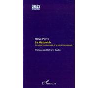 Le Hezbollah - Un Acteur Incontournable De La Scène Internationale ?
