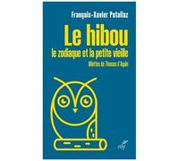 Le Hibou, Le Zodiaque Et La Petite Vieille - Miettes De Thomas D'aquin