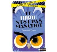Le Hibou n'est pas manchot:4enquêtes de haut vol d'Archie Duc Emmanuel Trédez (Auteur), Baptiste Amsallem (Illustration)