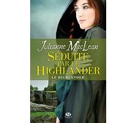 Le Highlander, Tome 3: Séduite par le Highlander