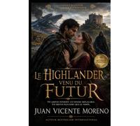 LE HIGHLANDER VENU DU FUTUR: Un destin plus fort que le temps