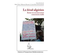 Le hirak algérien: Retour sur un mouvement contestataire inédit