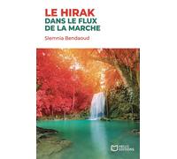 Le Hirak : dans le flux de la marche - Slemnia Bendaoud - Hello - broché - Roman