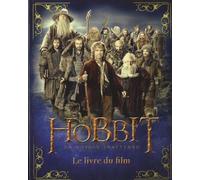 Le Hobbit, Un Voyage Inattendu - Le Livre Du Film