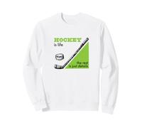 Le Hockey drôle, C'est la Vie, Le Reste n'est Que détails. Sweatshirt