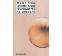 Le hold-up des salopettes - Marc Behm - Rivages - Poche - Roman