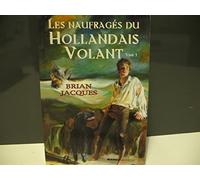 Le Hollandais Volant, tome 1 : Les Naufragés du Hollandais Volant
