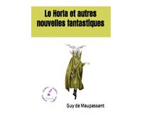 Le Horla et autres nouvelles fantastiques