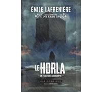Le Horla - La fracture corrompue - Émile Lafrenière - Contre-Dires - relié - Roman