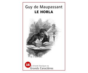 Le Horla: Les grands classiques en grands caractères