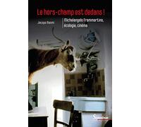Le Hors-Champ Est Dedans ! - Michelangelo Frammartino, Écologie, Cinéma