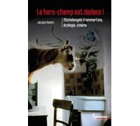 Le hors-champ est dedans !: Michelangelo Frammartino, écologie, cinéma