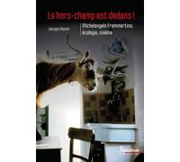 Le hors-champ est dedans ! Michelangelo Frammartino, écologie, cinéma - Jacopo Rasmi - Presses Universitaires Du Septen-Trion - broché - Beau livre