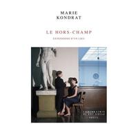 Le Hors-Champ - Extensions D'un Lieu