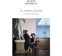 Le Hors-Champ Marie Kondrat (Auteur)