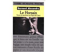 LE HORSAIN.: Vivre et survivre en pays de Caux