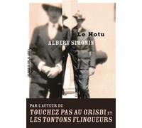 Le Hotu. Chornique de la vie d'un demi-sel Albert Simonin (Auteur)