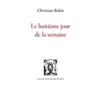 Le huitième jour de la semaine