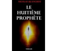 Le Huitieme Prophete