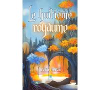 Le huitième royaume - Yves Macé - Le Lys Bleu - broché - Roman