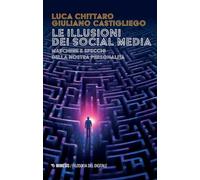 Le illusioni dei social media. Maschere e specchi della nostra personalità