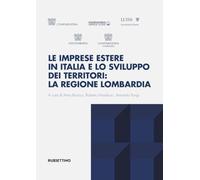 Le imprese estere in Italia e lo sviluppo dei territori: la regione Lombardia