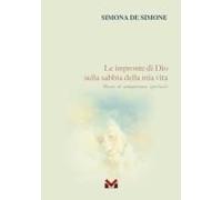 Le Impronte Di Dio Sulla Sabbia Della Mia Vita. Diario Di Un'esperienza Spirituale