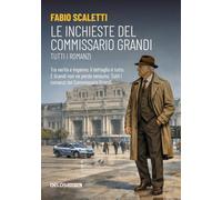 Le inchieste del commissario Grandi. Tutti i romanzi